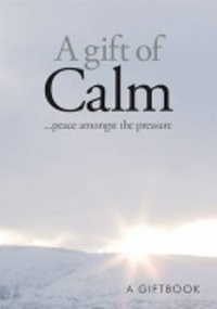 A Gift Of Calm